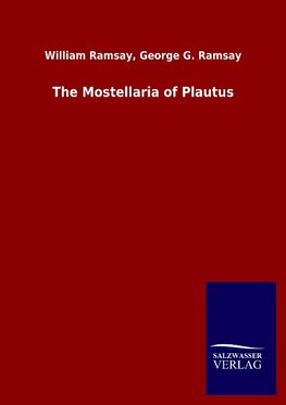 The Mostellaria of Plautus