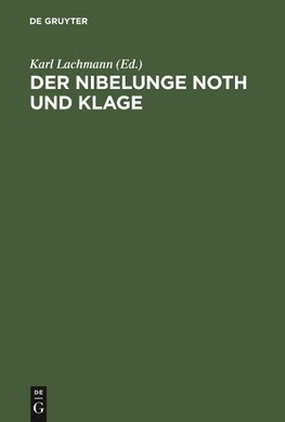 Der Nibelunge Noth und Klage