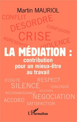 La médiation : contribution pour un mieux-être au travail