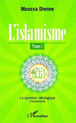 L'islamisme (Tome 1)