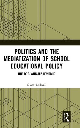 Politics and the Mediatization of School Educational Policy