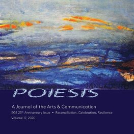 POIESIS  A Journal of the Arts & Communication  Volume 17, 2020