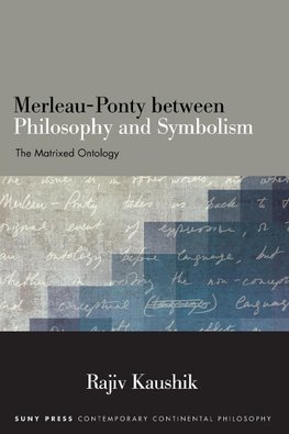 Merleau-Ponty between Philosophy and Symbolism