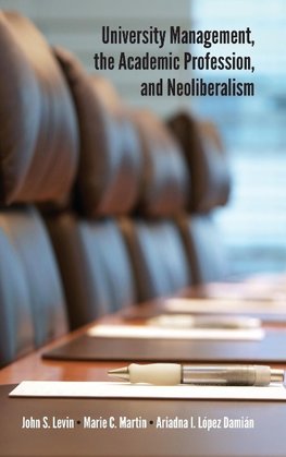 University Management, the Academic Profession, and Neoliberalism