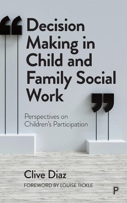 Decision Making in Child and Family Social Work