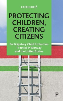 Protecting Children, Creating Citizens