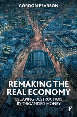 Remaking the Real Economy