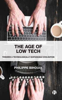 The Age of Low Tech