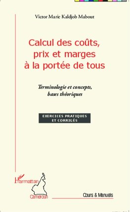 Calcul des coûts, prix et marges à la portée de tous