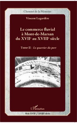 Le commerce fluvial à Mont-de-Marsan du XVIIe au XVIIIe siècle