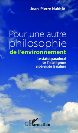 Pour une autre philosophie de l'environnement