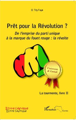 Prêt pour la Révolution ? De l'emprise du parti unique à la marque du fouet rouge : la révolte