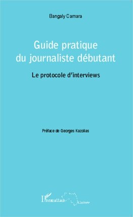 Guide pratique du journaliste débutant