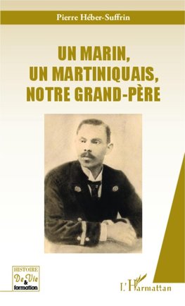 Un marin, un martiniquais, notre grand-père