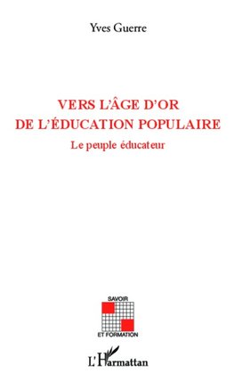 Vers l'âge d'or de l'éducation populaire