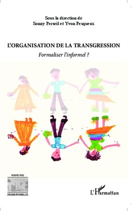 L'organisation de la transgression