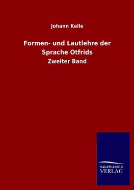 Formen- und Lautlehre der Sprache Otfrids