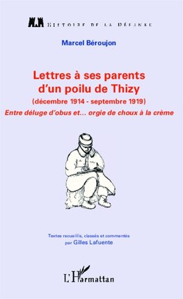 Lettres à ses parents d'un poilu de Thizy (décembre 1914-septembre 1919)