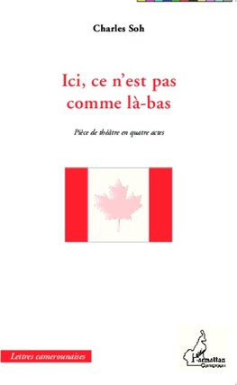 Ici, ce n'est pas comme là-bas