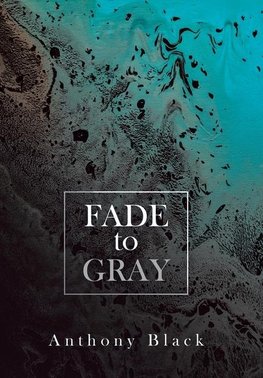 Fade to Gray