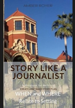 Story Like a Journalist - When and Where Relate to Setting