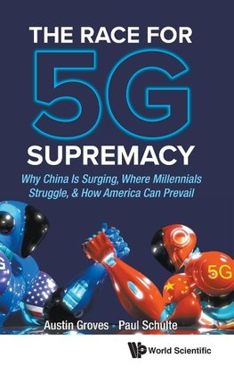 The Race for 5G Supremacy