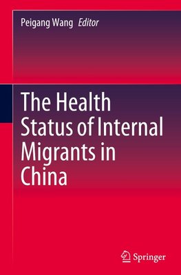 The Health Status of Internal Migrants in China