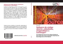 Software de código abierto: ¿Idealismo, pragmatismo o estrategia?