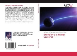 El origen y el fin del Universo