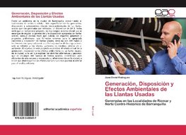 Generación, Disposición y Efectos Ambientales de las Llantas Usadas