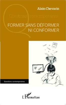 Former sans déformer ni conformer