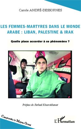 Les femmes-martyres dans le monde arabe : Liban, Palestine & Irak