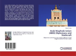 Arab Maghreb Union (AMU) Diplomacy and Statecraft