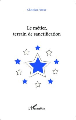 Le métier, terrain de sanctification