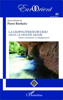 La géopolitique de l'eau dans le monde arabe