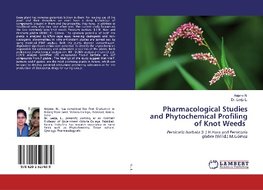 Pharmacological Studies and Phytochemical Profiling of Knot Weeds