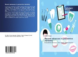 Recent advances in preventive dentistry