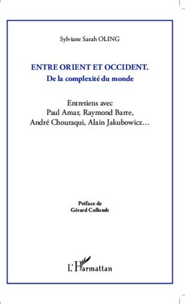 Entre Orient et Occident ; de la complexité du monde