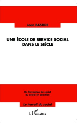 Une école de service social dans le siècle