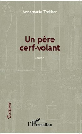 Père cerf-volant ; roman