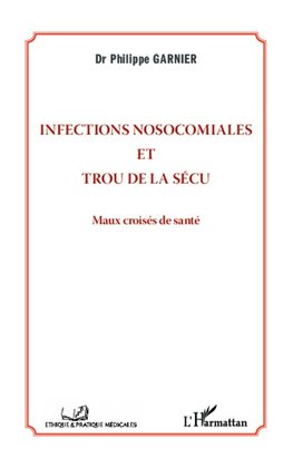 Infections nosocomiales et trou de la sécu