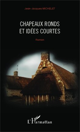 Chapeaux ronds et idées courtes