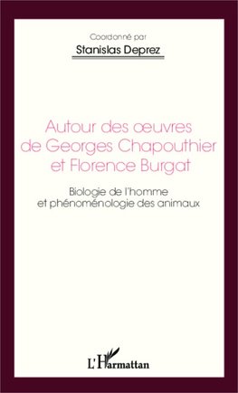 Autour des oeuvres de Georges Chapouthier et Florence Burgat