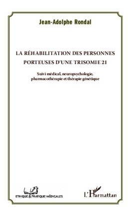 La réhabilitation des personnes porteuses d'une trisomie 21