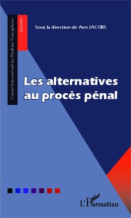 Les alternatives au procès pénal