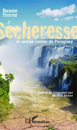 Sécheresse et autres contes du Paraguay