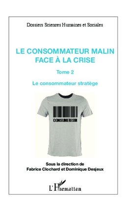 Le consommateur malin face à la crise (Tome 2)