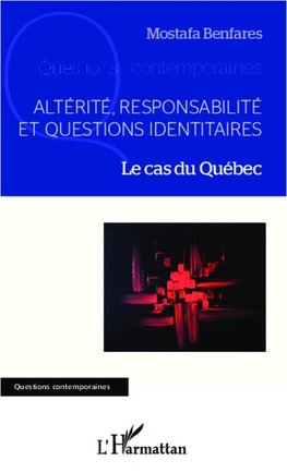 Altérité, responsabilité et questions identitaires