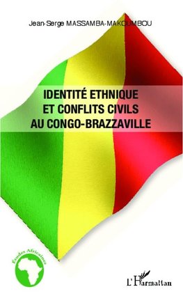 Identité ethnique et conflits civils au Congo-Brazzaville