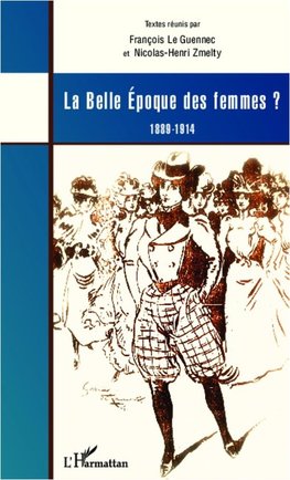 La Belle Epoque des femmes ?